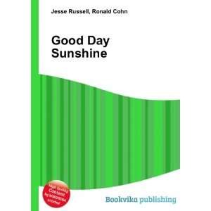  Good Day Sunshine Ronald Cohn Jesse Russell Books