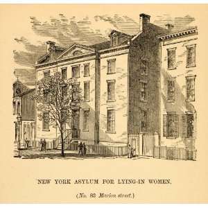  1872 New York Asylum for Lying In Women Marion St. NYC 