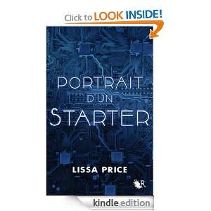 Portrait dun Starter (French Edition) Lissa PRICE  