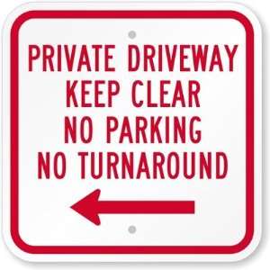  Private Driveway Keep Clear No Parking, No Turn Around 