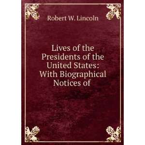  Lives of the Presidents of the United States With 