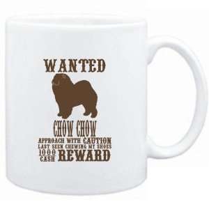 Mug White  Wanted Chow Chow   $1000 Cash Reward  Dogs  