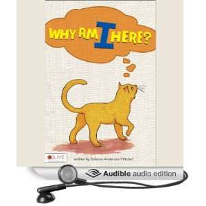  Why Am I Here? (Audible Audio Edition) Dolores Mitchell 