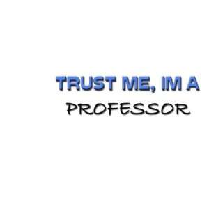  Trust Me Im a Professor Mugs