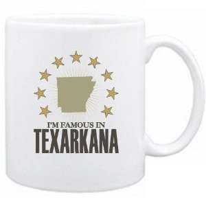   New  I Am Famous In Texarkana  Arkansas Mug Usa City