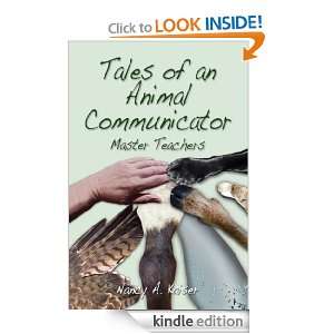 Tales of an Animal Communicator ~ Master Teachers Nancy A Kaiser 