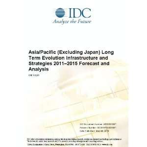 Asia/Pacific (Excluding Japan) Long Term Evolution Infrastructure and 