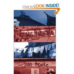  Last Days of Montreal (9780921833918) John Brooke Books