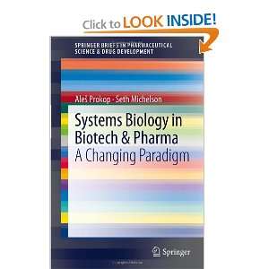  Systems Biology in Biotech & Pharma A Changing Paradigm 