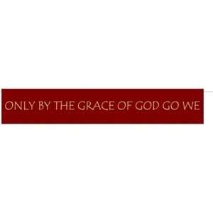  Only By The Grace Of God Go We by CreateYourWoodSign 