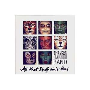  All That Stuff Aint Real The John Slaughter Band Music