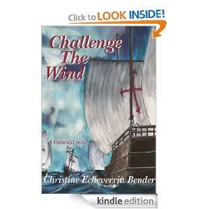 Challenge the Wind Christine Echeverria Bender  Kindle 