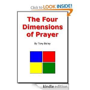 Four Dimensions of Prayer Rev Tony Bailey  Kindle Store