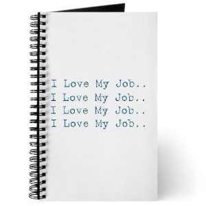  I Love My Job 01 Funny Journal by  Office 