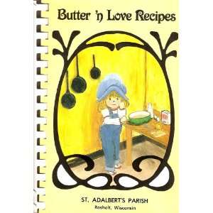  Butter n Love Recipes St. Adalberts Parish Books