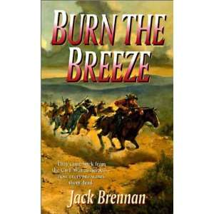  Burn the Breeze (9780061011610) Jack Brennan Books