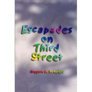    Escapades on Third Street (9781893162679) Gregory Rutledge Books