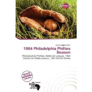  1964 Philadelphia Phillies Season (9786135858860) Jerold 