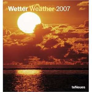  Weather 2007 Calendar (9783832716295) Books