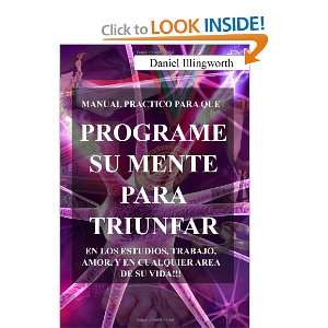 Programe su Mente para Triunfar (Spanish Edition) Daniel A 