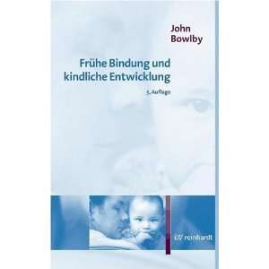   Bindung und kindliche Entwicklung (9783497017706) John Bowlby Books