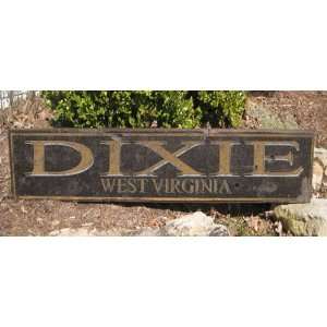 DIXIE, WEST VIRGINIA   Rustic Hand Painted Wooden Sign 