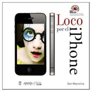  Loco por el iPhone / Crazy about the iPhone Toma Y Manipula Fotos 