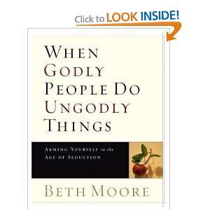  When Godly People Do Ungodly Things (9781415836088) Beth 