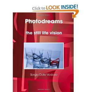  Photodreams the still life vision (9781409294474) Sergio 