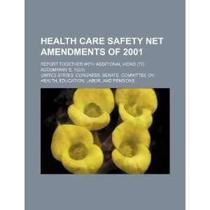  Health Care Safety Net Amendments of 2001 report together 