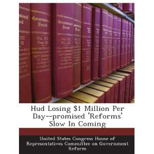 Million Per Day  promised Reforms Slow In Coming United States 