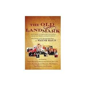 The Old Landmark Featuring a Collection of Songs from Southern Gospel 