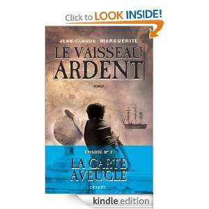 Le vaisseau ardent (épisode 3) La Carte aveugle (French Edition 