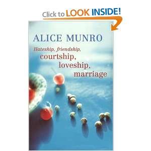 Hateship, Friendship, Courtship, Loveship, Marriage Stories and over 