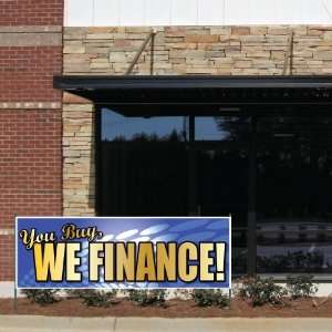  Business Banner   3 x 9 You Buy, We Finance 10 oz 