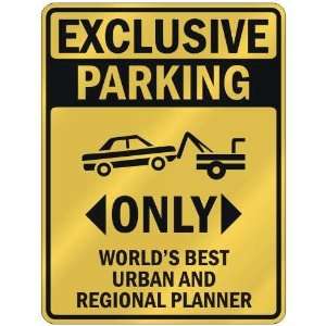  EXCLUSIVE PARKING  ONLY WORLDS BEST URBAN AND REGIONAL 