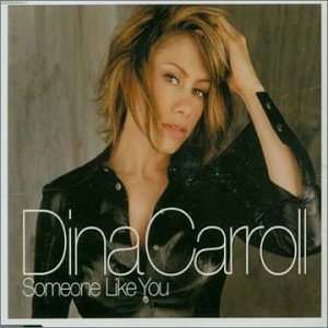  Someone Like You Dina Carroll Music