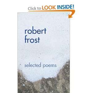  Robert Frost Selected Poems (9781602611320) Robert Frost Books
