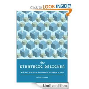   Strategic Designer Tools & Techniques for Managing the Design Process