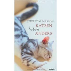    Katzen lieben anders. (9783453869271) Jeffrey M. Masson Books