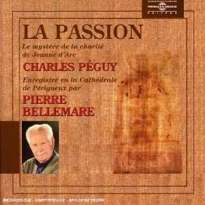  Charles Peguy La Passion Pierre Bellemare Music