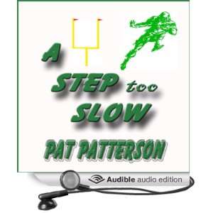  A Step Too Slow (Audible Audio Edition) Pat Patterson 