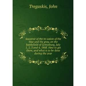   Get There, and What Is to Be Done During the Year John Tregaskis