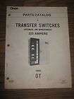   Transfer Switch 225 Ampere Parts Catalog Book Manual Spec A C 962 0204