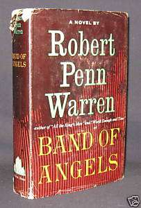 Robert Penn Warren BAND OF ANGELS 1955 1st ed HB DJ  
