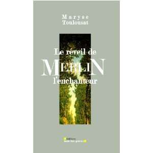  le reveil de merlin lenchanteur (9782917165089 