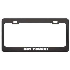  Got Young? Boy Name Black Metal License Plate Frame Holder 
