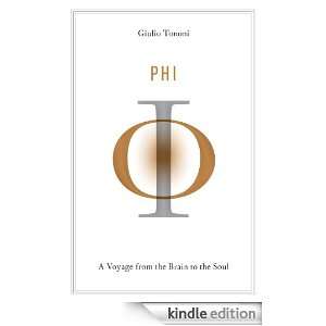 Phi A Voyage from the Brain to the Soul Giulio Tononi  