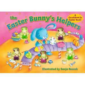  The Easter Bunnys Helpers (A Countdown to Easter Book 