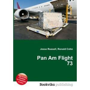  Pan Am Flight 73 Ronald Cohn Jesse Russell Books